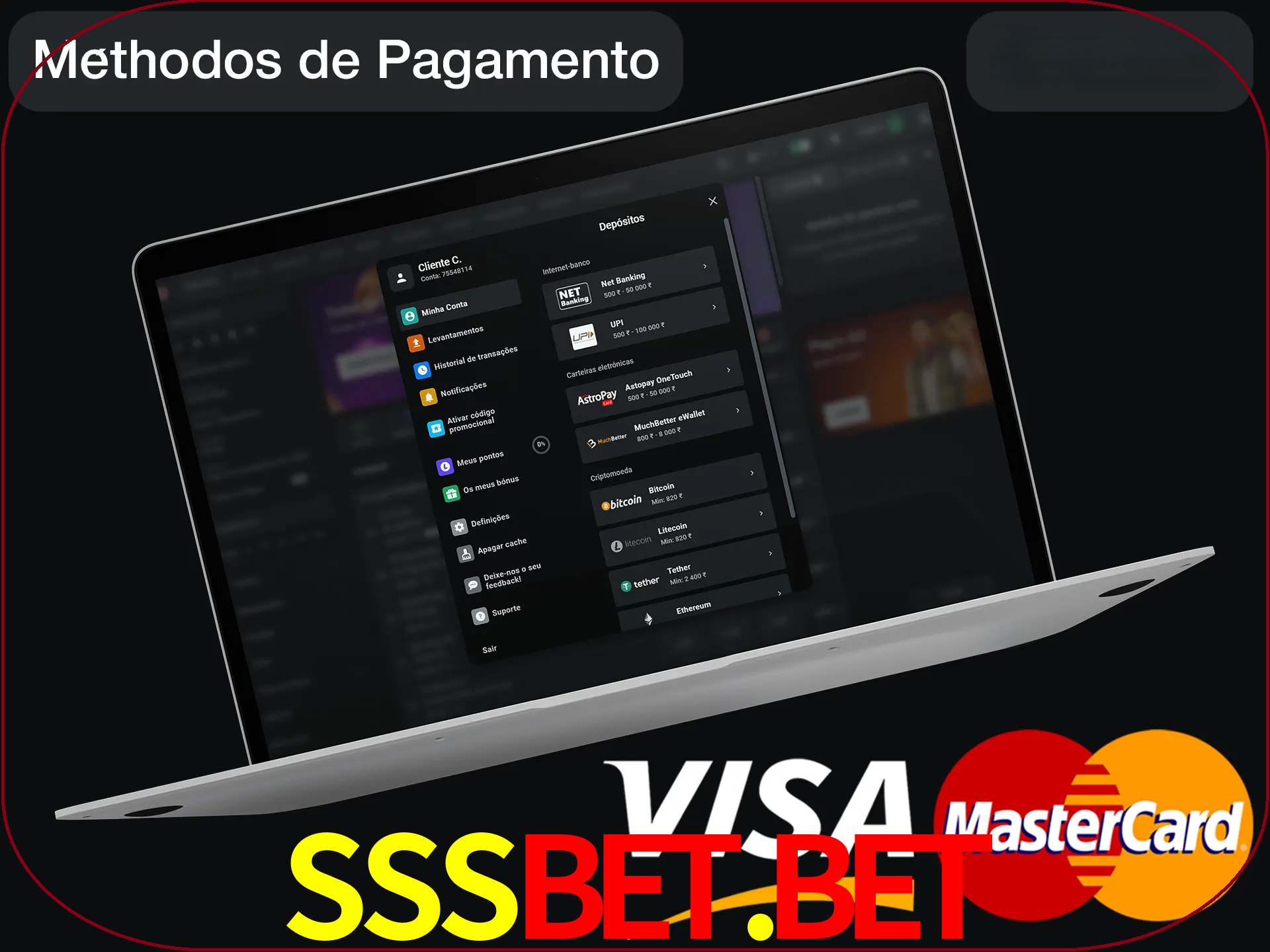 Use seu método de depósito preferido.